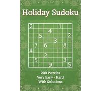 Holiday Sudoku: 200 Puzzles Ranging from Very Easy to Hard