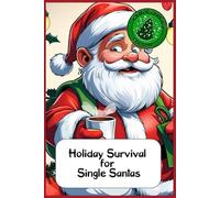 Holiday Survival for Single Santas: Funny gift - Notebook | Book with empty lined pages | 6" x 9" (15.24 x 22.86 cm) | 200 pages, Perfect gag gift