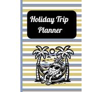 Holiday Trip Planner: 6x9 funny pineapple vacation journal | summer trip organizer for family | tropical diary for women & men | plan for 3 trips | travel notebook for a gift