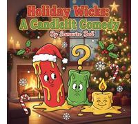 Holiday Wicks: A Candlelit Comedy: A Funny Adult Coloring Book of Hilarious Christmas Candle Antics | 48 Whimsical Designs with Rhyming Humor for Stress Relief