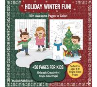 Holiday Winter Fun!: A Fun Christmas Coloring Book for Kids Ages 4-8 with Winter Scenes, Snowmen, Santa, Reindeer, and More! Single-Sided Pages to Unleash Creativity!