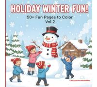 Holiday Winter Fun! Vol. 2: 50+ Awesome Coloring Pages for Kids Ages 4-8 with Winter Scenes, Snowmen, Santa, Reindeer, and More! Single-Sided Pages to Unleash Creativity! Vol 2