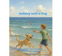 Holiday with a Dog: A Cheerful Colouring Book for Children & Adults