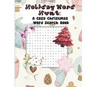 Holiday Word Hunt: A Cozy Christmas Word Search Book: 100 Festive Word Search Puzzles Featuring Winter Treats, Animals, Scents, and Seasonal Cheer