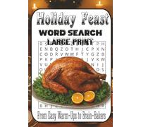 Holiday Word Search Feast: 55 Cozy Puzzles from Easy Warm-Ups to Brain-Bakers: Food & Traditions Edition - cocoa to challah, cookies to latkes - relaxing fun for teens, adults & seniors