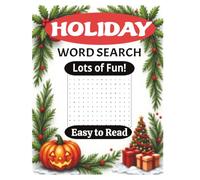 Holiday Word Search: Lots Of Fun, Easy To Read, Multi-Holiday Word Search | 8.5x11 inches, 120 Pages, 60 Puzzles | Gift For Adults, Seniors & Teens