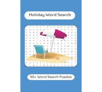 Holiday Word Search Puzzle Book: Word Search with Easy to Read Print about Summer Holiday's, Summer Activities and More | 6x9 inches, 110 pages | 50+ ... Holidays, Down Time, Airports and Relaxation