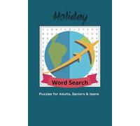 Holiday Word Search Puzzle Book: Word Searches with Easy to Read Print about Holidays, Travels, Destinations, Locations, Resources and More/ 6x9 ... Gift for Vacations, Holiday and Free Times
