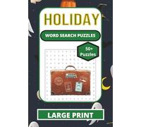 Holiday Word Search Puzzle: HOLIDAY WORDSEARCH PUZZLES: Word Search Puzzles with Easy-to-Read Print and All About Holiday, Vacations, Fun and More | ... Gift for Vacations, Holidays, and Relaxation