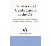 Holidays and Celebrations in the U.S.: Understanding American Traditions Through Simple American English