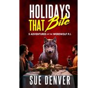 Holidays That Bite: 5 Adventures of the Werewolf P.I.