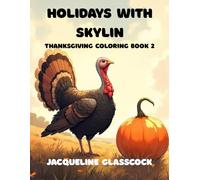 Holidays with Skylin: Thanksgiving Coloring Book 2