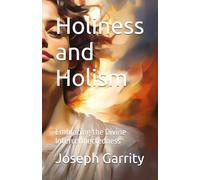 Holiness and Holism: Embracing the Divine Interconnectedness