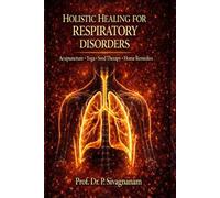 Holistic Healing for Respiratory Disorders: Holistic Healing for Respiratory Disorders