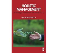 Holistic Management: A Strategic Framework for Industry 5.0