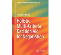 Holistic Multi-Criteria Decision Aid for Negotiation: 10