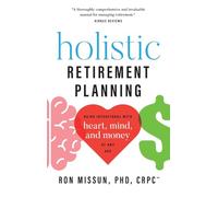 Holistic Retirement Planning: Being Intentional with Heart, Mind, and Money at Any Age