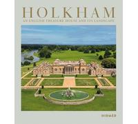 Holkham: An English Treasure House and Its Landscape