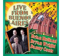 Holland, Brian/ Wright, Bryan - Live From Buenos Aires