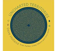 Holland Dave Ft. Parker Taborn & Smith Ches - Uncharted Territories