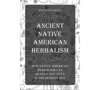 Holland Gordon Ancient Native American Herbalism (Tascabile)