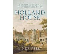 Holland House: A History of London's Most Celebrated Salon: 0