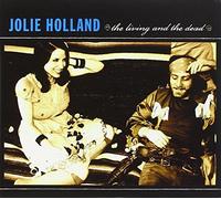 Holland, Jolie - Living & The Dead