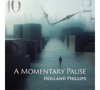 Holland Phillips A Momentary Pause (CD) Album
