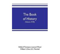 Holland Thompso The book of history. The World's Greatest War, from (Tascabile)