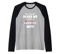 Holland You Don't Spare Me Ho Una Moglie Olandese Maglia con Maniche Raglan