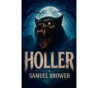 Holler: A Pulp Horror Novel
