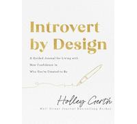 Holley Gerth Introvert by Design - A Guided Journal for Living with (Tascabile)