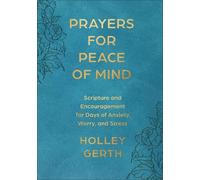 Holley Gerth Prayers for Peace of Mind (Rilegato in ecopelle)