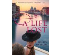 Holley Martlew A Life Lost (Tascabile)