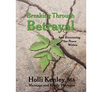 Holli Kenley Breaking Through Betrayal (Tascabile)