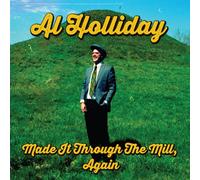 Holliday, Al - Made It Through The Mill Again