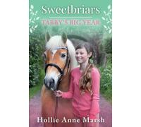 Hollie Anne Marsh Sweetbriars Tabby's Big Year (Tascabile)