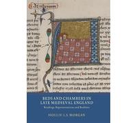 Hollie L.S. Morgan Beds and Chambers in Late Medieval England (Copertina rigida)