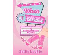 Hollie Luckie When It Burns (Tascabile) Springside