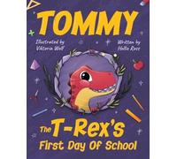 Hollie Ross Tommy The T-Rex's First Day Of School (Tascabile)