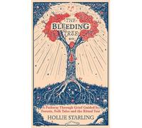 Hollie Starling The Bleeding Tree (Copertina rigida)