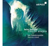 Holliger/Choral Utopia