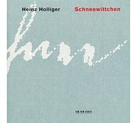 Holliger Heinz - Schneewittchen