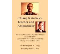 Hollington , K. Tong Chiang Kai-shek's Teacher and Ambassador (Tascabile)