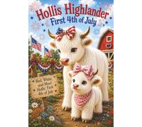 Hollis Highlander: Her First 4th of July Adventure
