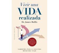 Hollis James James Hollis Vivir Una Vida Realizada (Tascabile)
