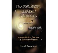 Hollis L Green Transformational Leadership in Education (Tascabile)