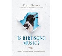 Hollis Taylor Is Birdsong Music? (Copertina rigida) Music, Nature, Place