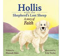 Hollis with the Shepherd's Lost Sheep: A Story of Faith