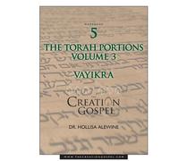 Hollisa Alewine The Creation Gospel Workbook Five (Tascabile) Torah Portions
